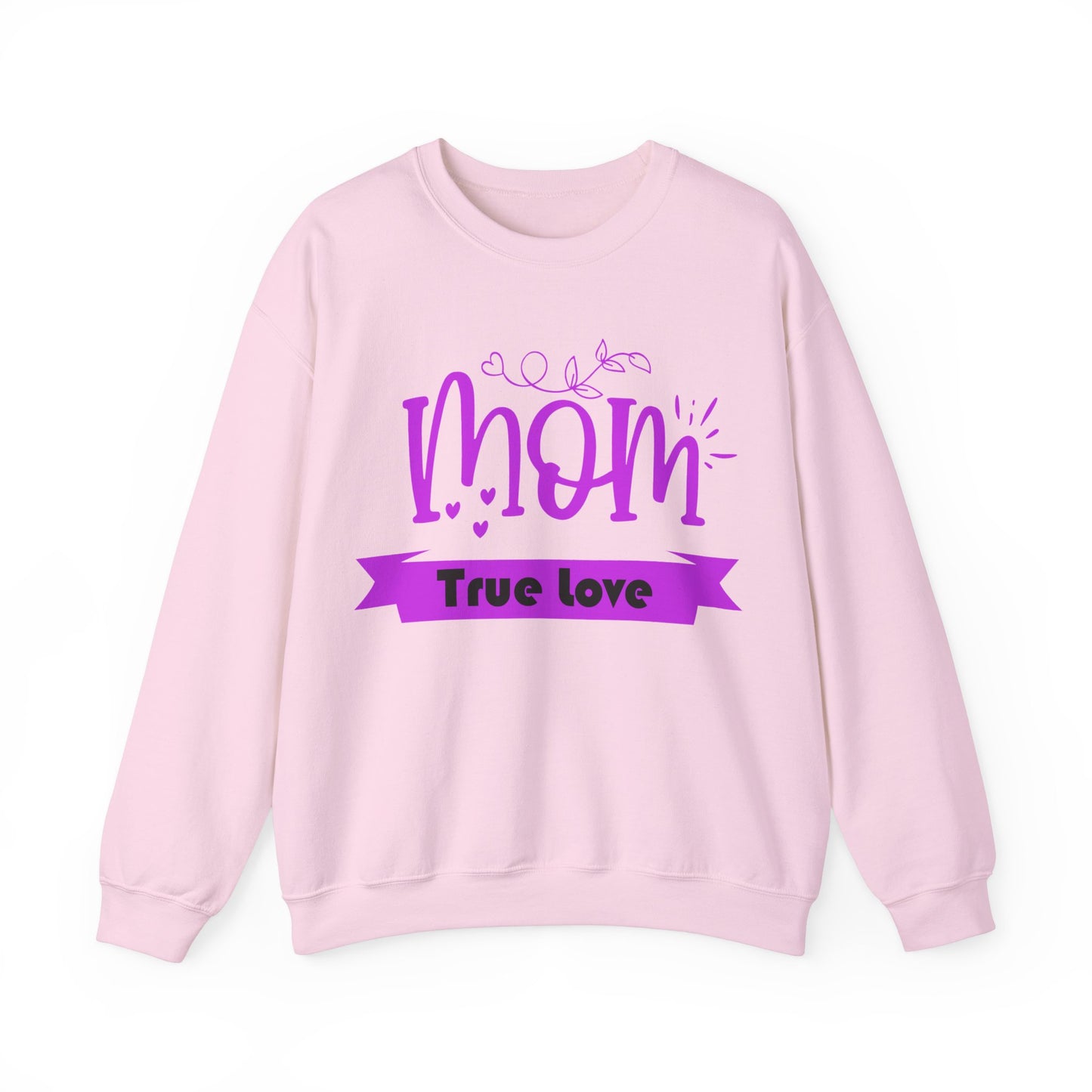 Mom true love Crewneck Sweatshirt