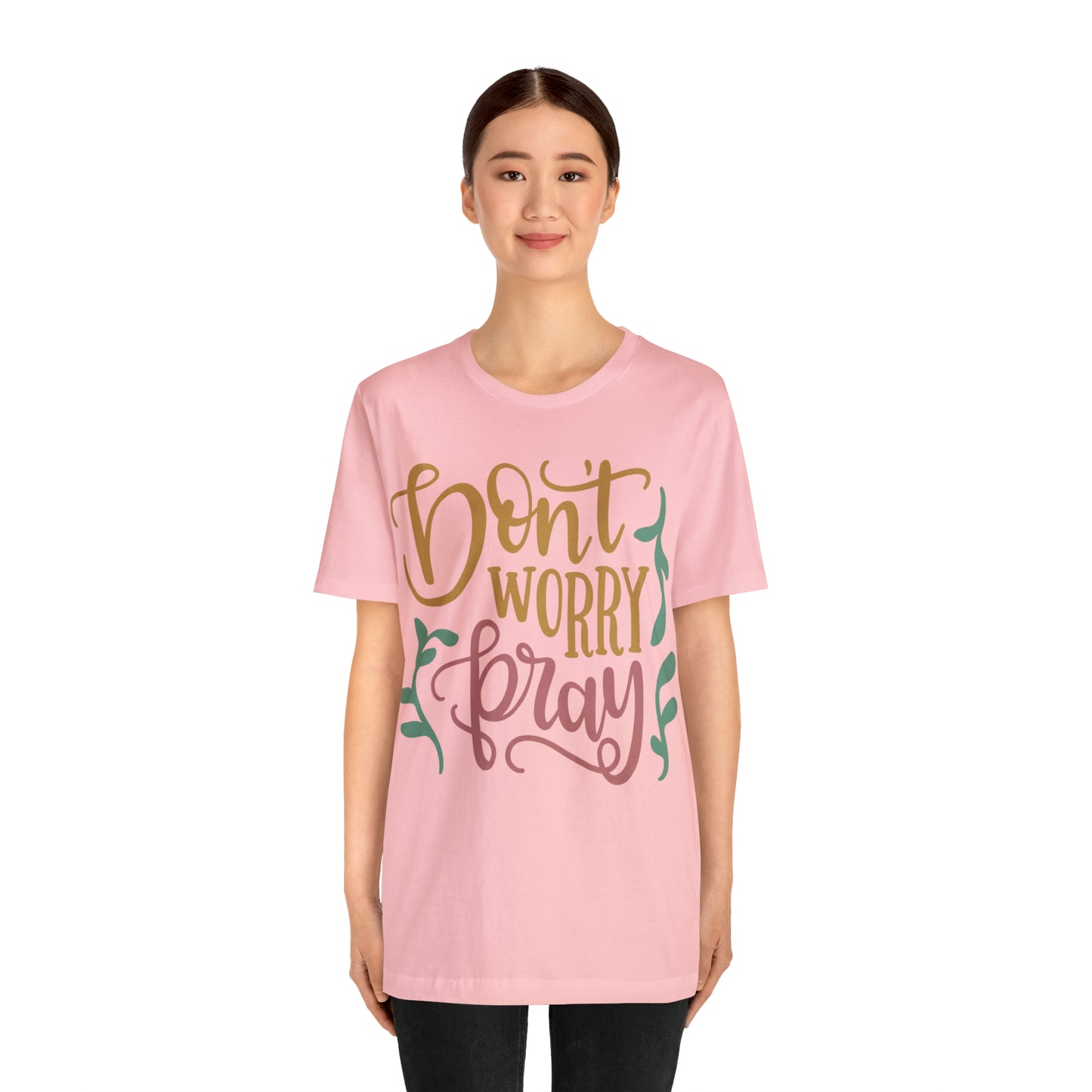 Don't worry pray T-Shirt