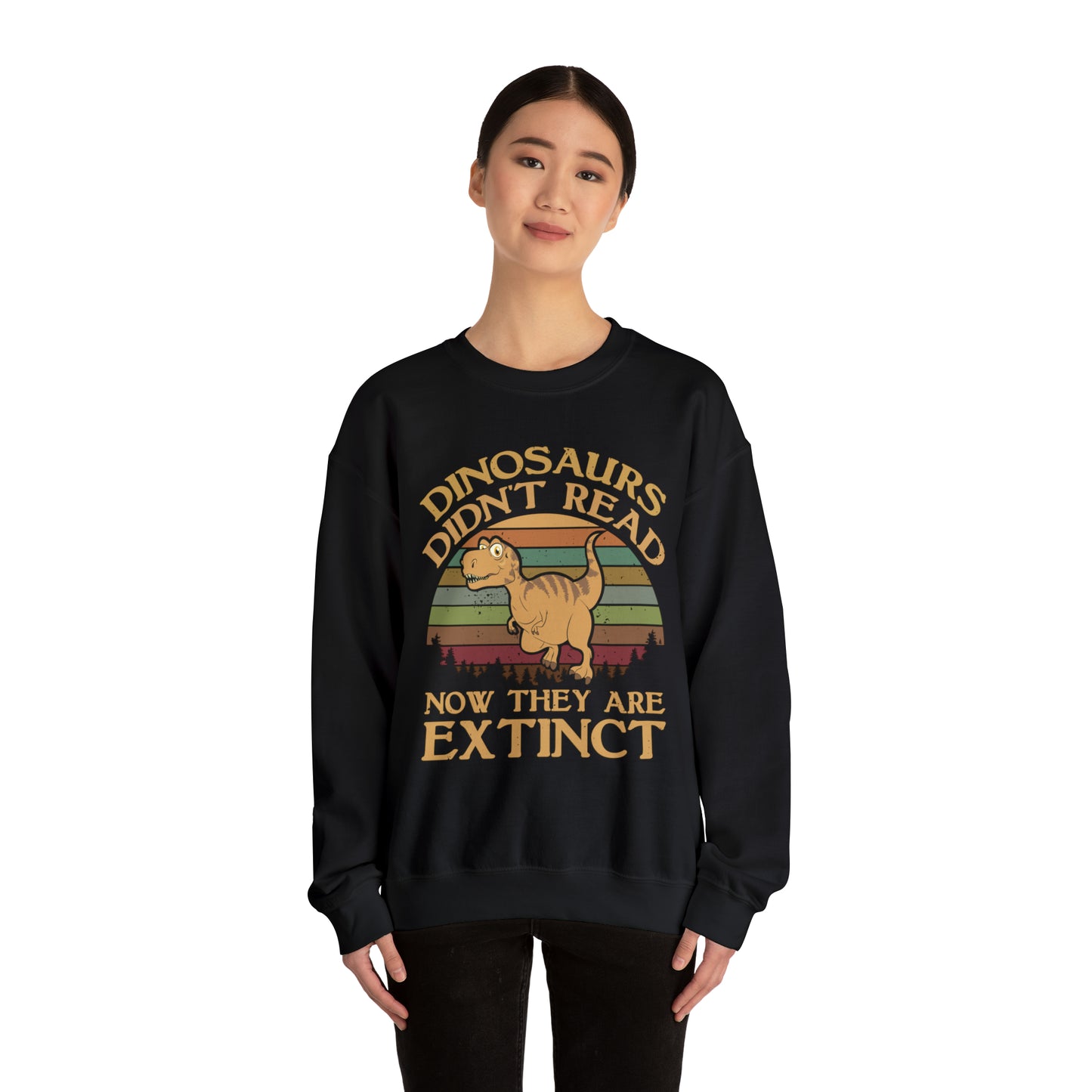 Dinosaurs Didn't Read Crewneck Sweatshirt