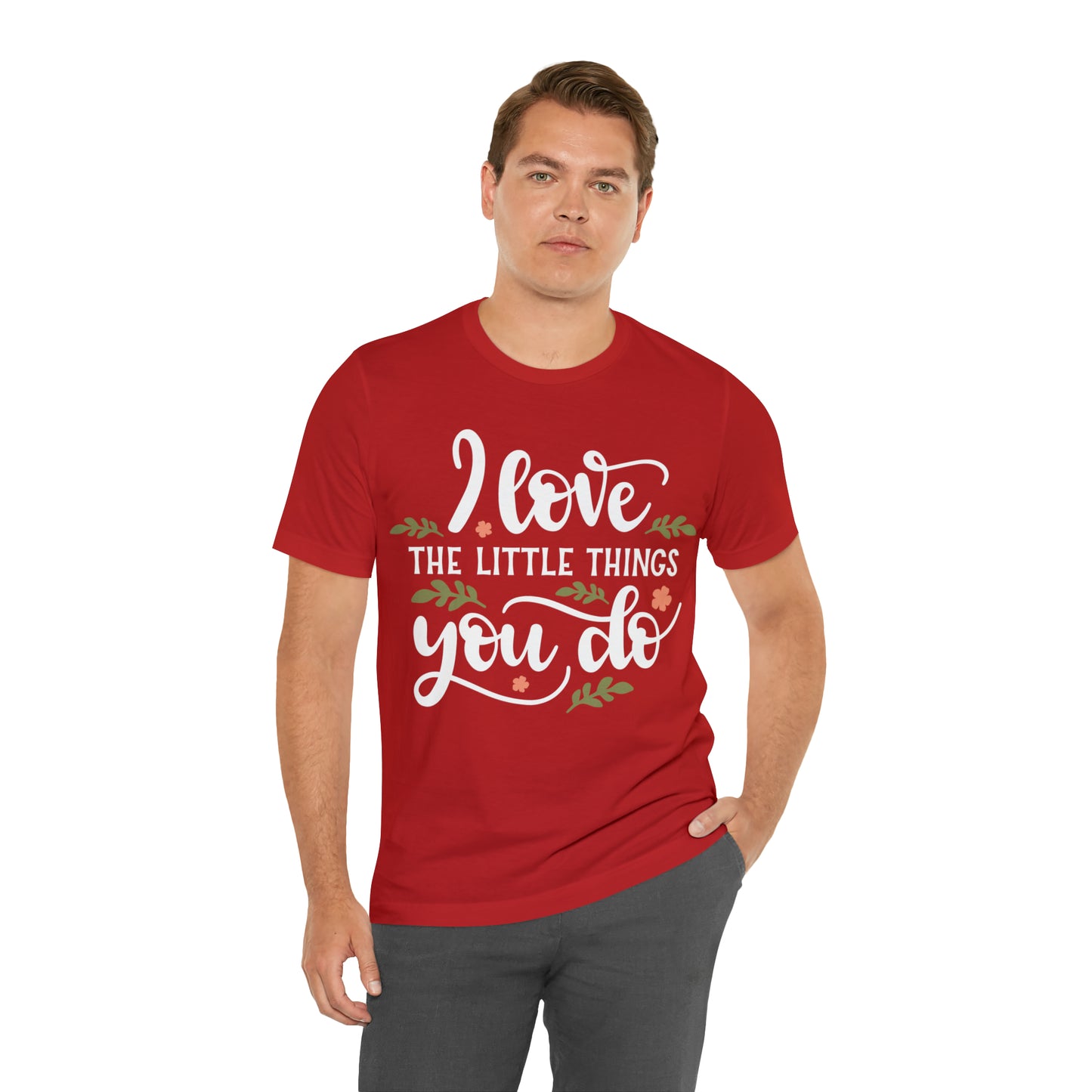 I_love_the_little_things_you_do T-Shirt