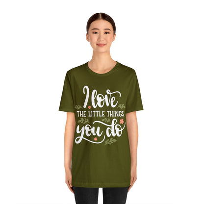 I_love_the_little_things_you_do T-Shirt