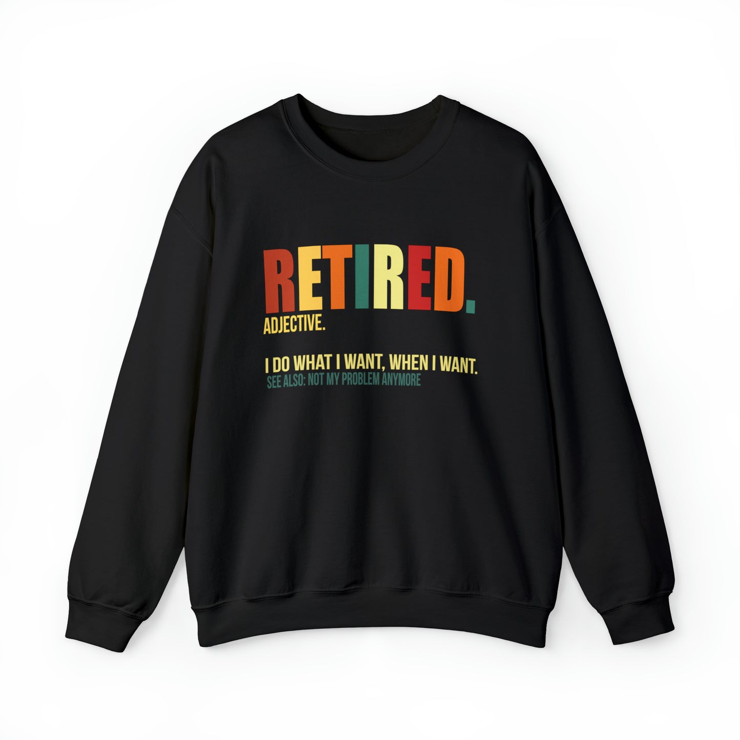 Retired Funny Crewneck Sweatshirt