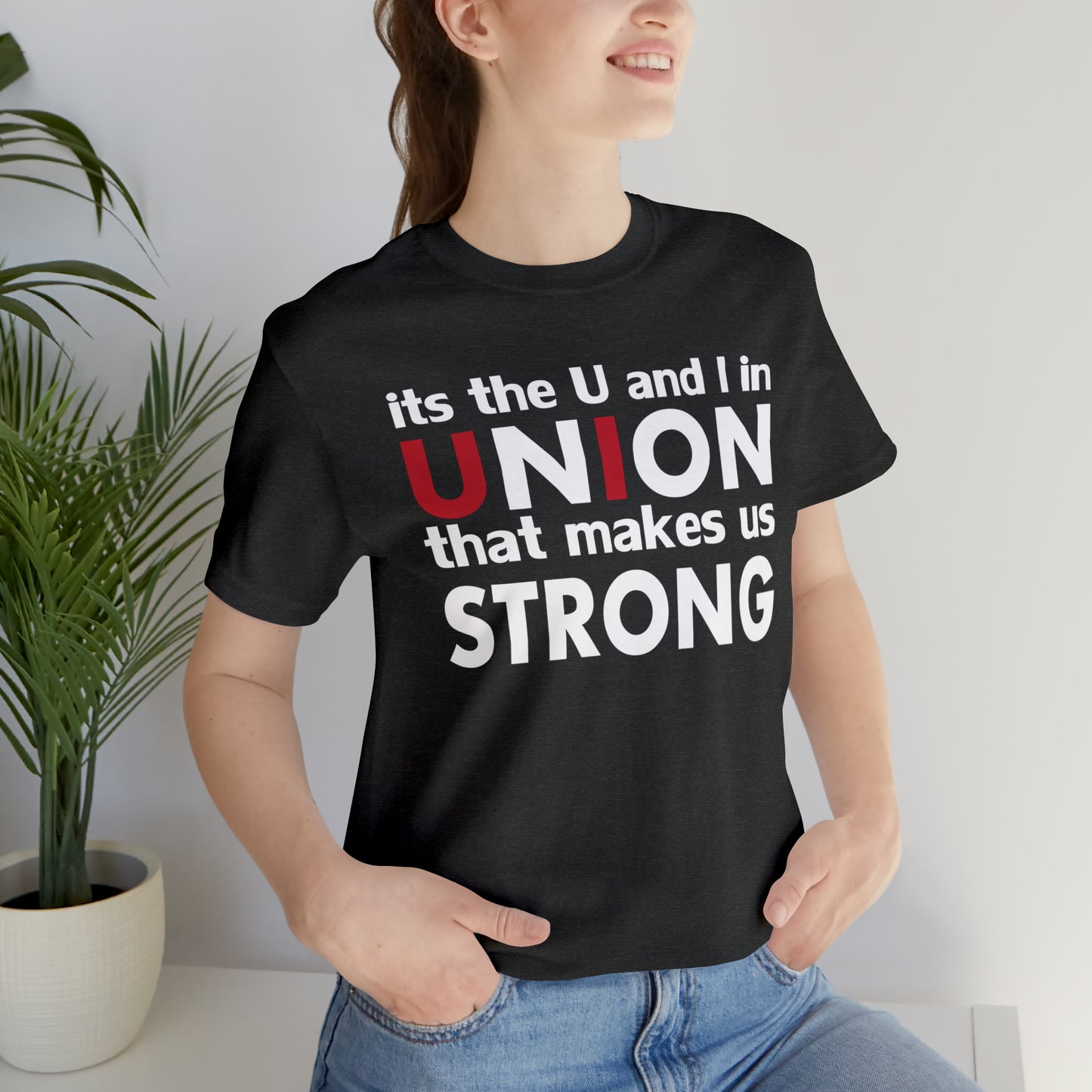 Union strong U and I T-Shirt