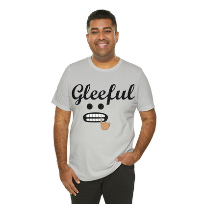 Gleeful T-Shirt