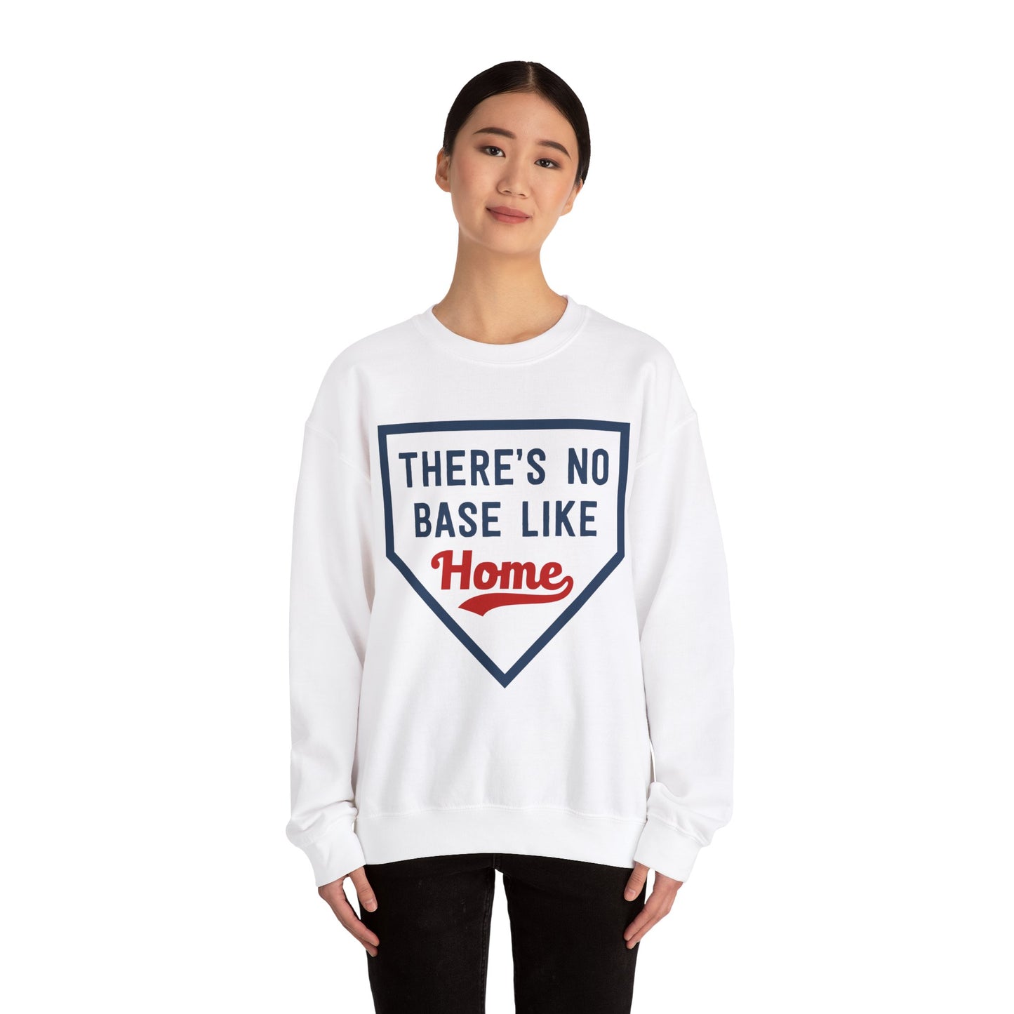 There's No Base Like Home Crewneck Sweatshirt