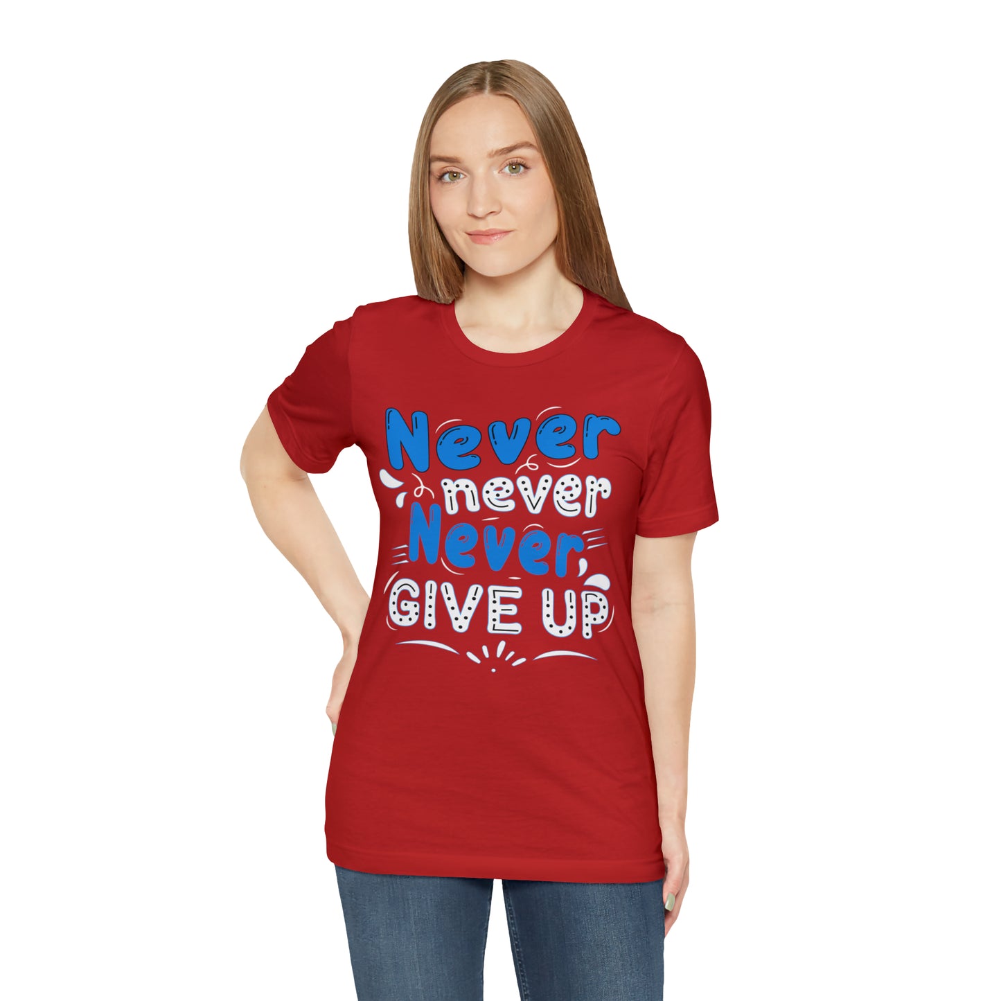 Never Give Up T-Shirt