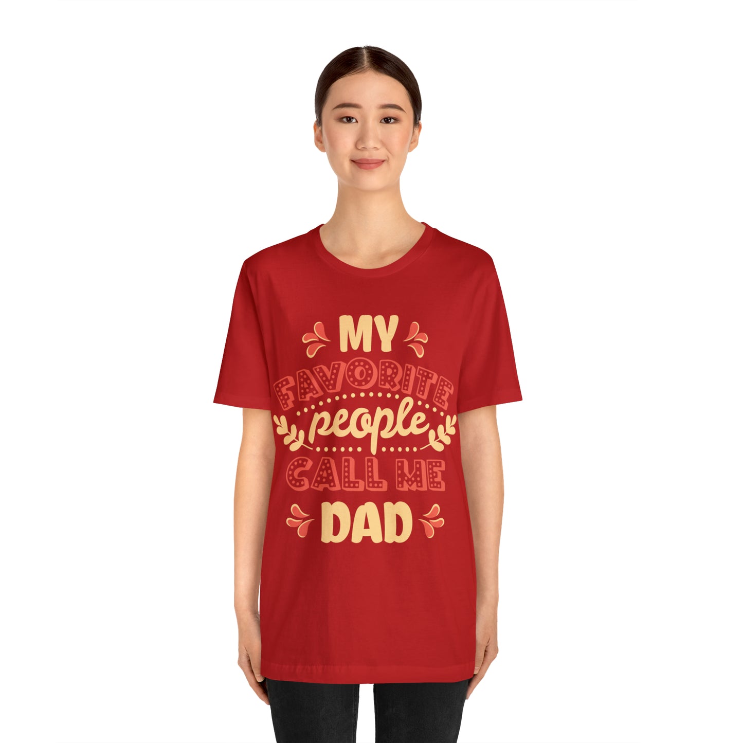 My Favorite People Call me Dad T-Shirt