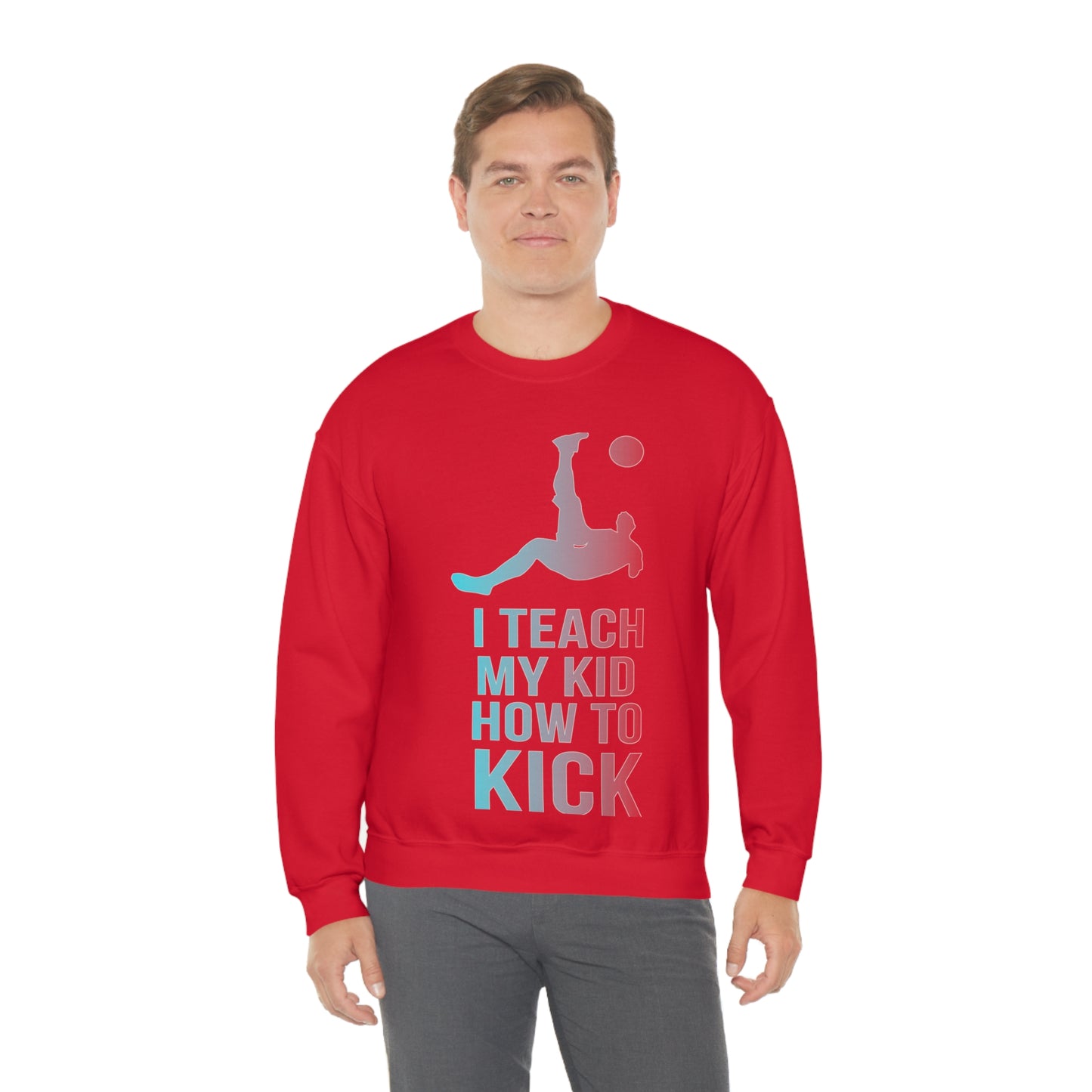 I teach my kid how to kick Crewneck Sweatshirt