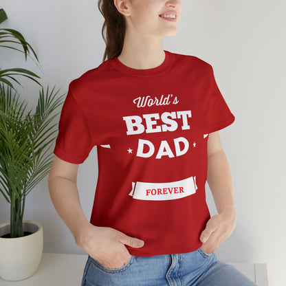 World Best Dad Forever T-Shirt