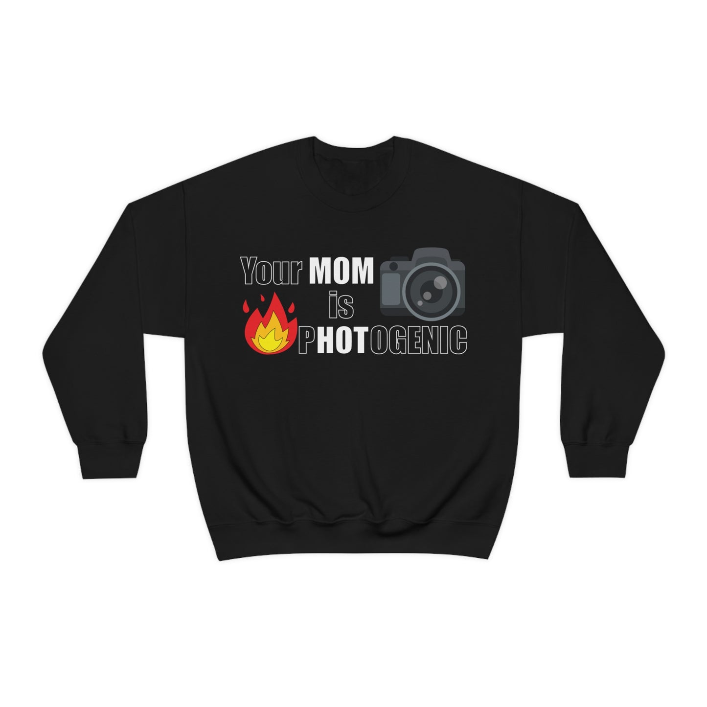 Your Mom is pHOTogenic Hot Crewneck Sweatshirt