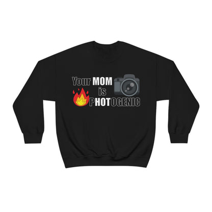 Your Mom is pHOTogenic Hot Crewneck Sweatshirt