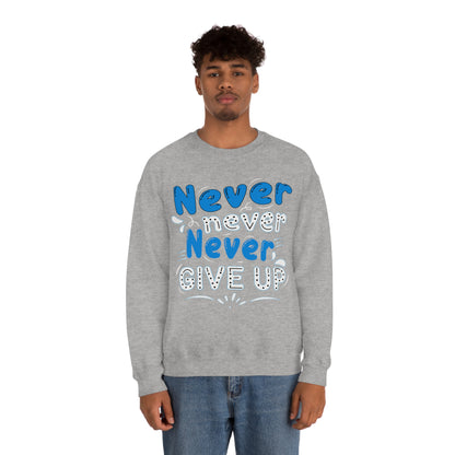 Never Give Up Crewneck Sweatshirt