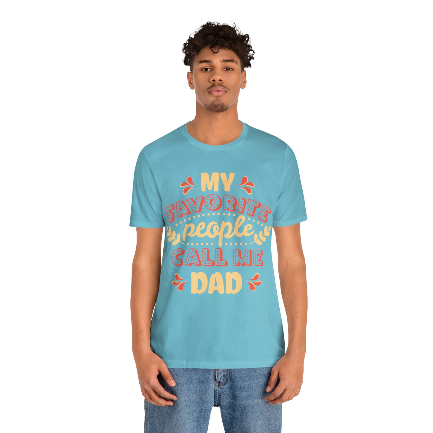 My Favorite People Call me Dad T-Shirt