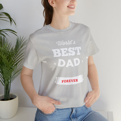 World Best Dad Forever T-Shirt