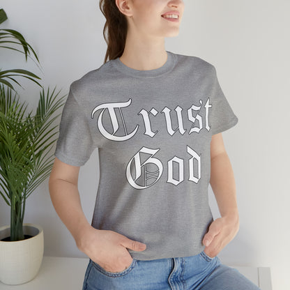 Trust God 1 T-Shirt