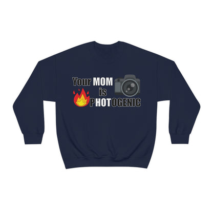 Your Mom is pHOTogenic Hot Crewneck Sweatshirt