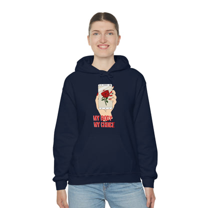 My Body is A Rose its My Choice Hoodie