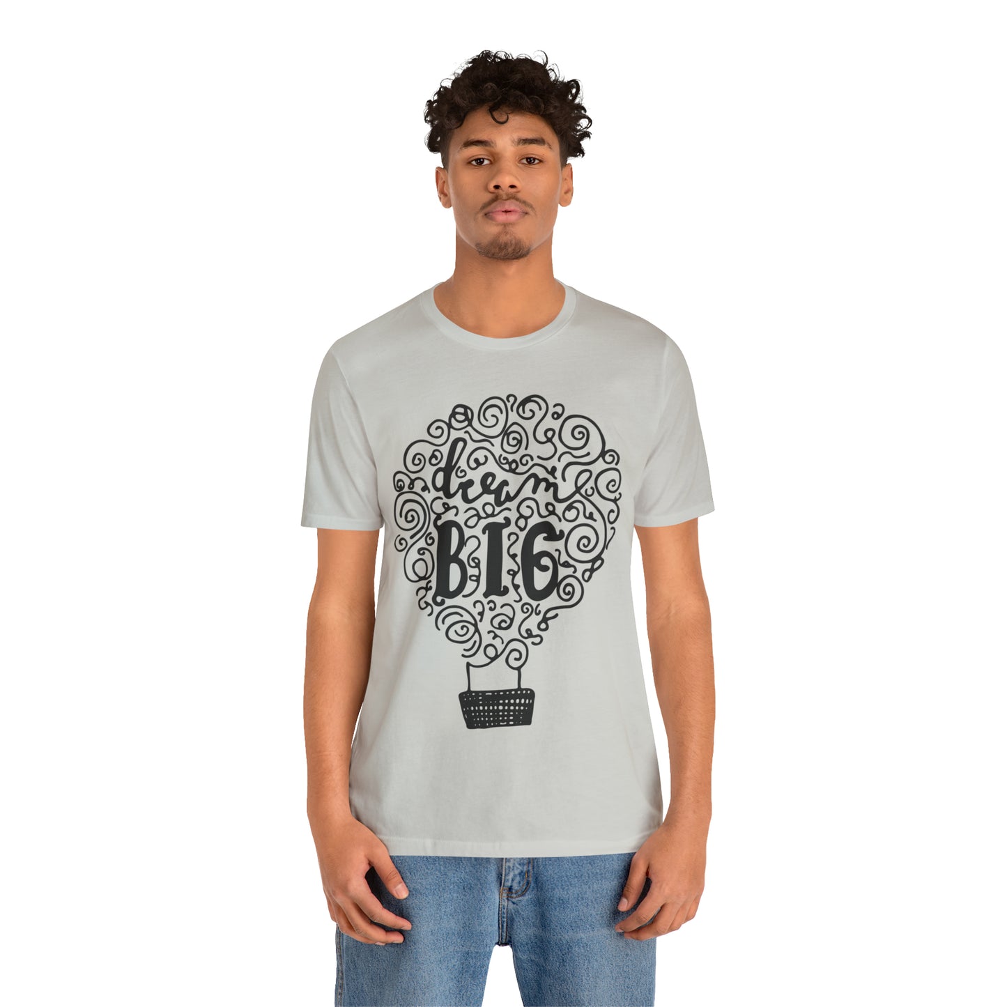 Dream Big T-Shirt