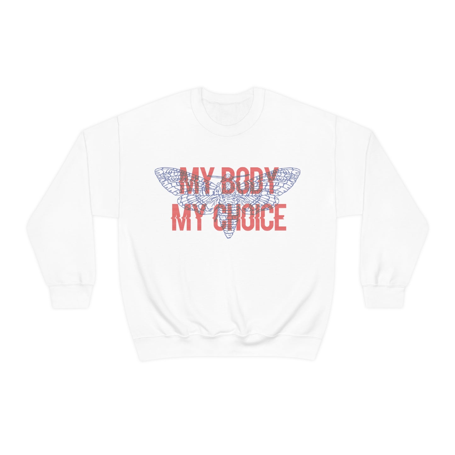 My Body Its My Choice Crewneck Sweatshirt