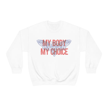 My Body Its My Choice Crewneck Sweatshirt