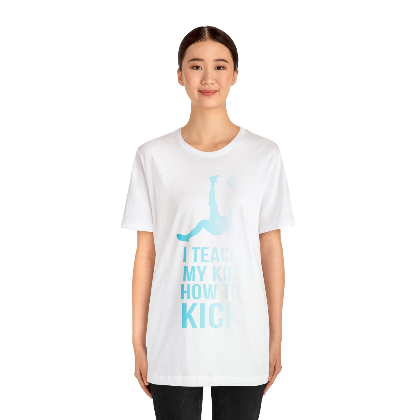 I teach my kid how to kick T-Shirt