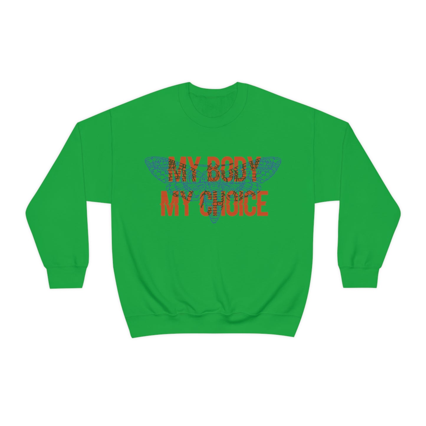 My Body Its My Choice Crewneck Sweatshirt