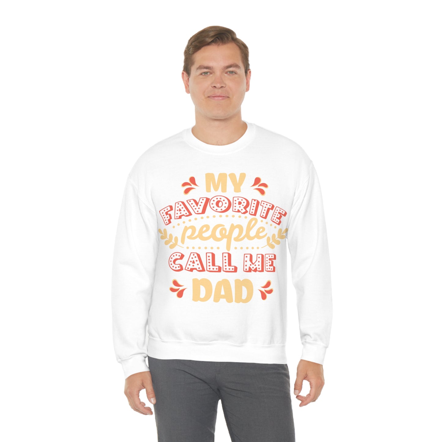 My Favorite People Call me Dad Crewneck Sweatshirt