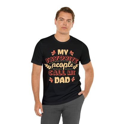 My Favorite People Call me Dad T-Shirt