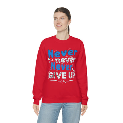 Never Give Up Crewneck Sweatshirt