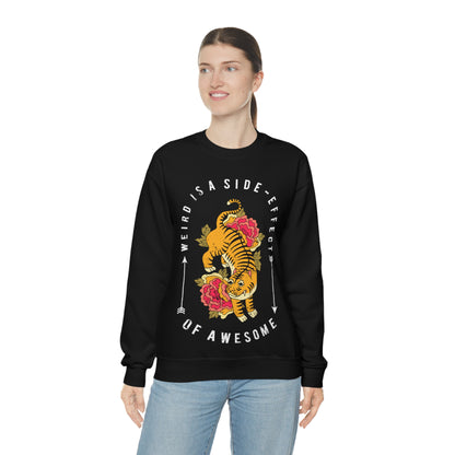 Weird is a side effect of Awesome Crewneck Sweatshirt