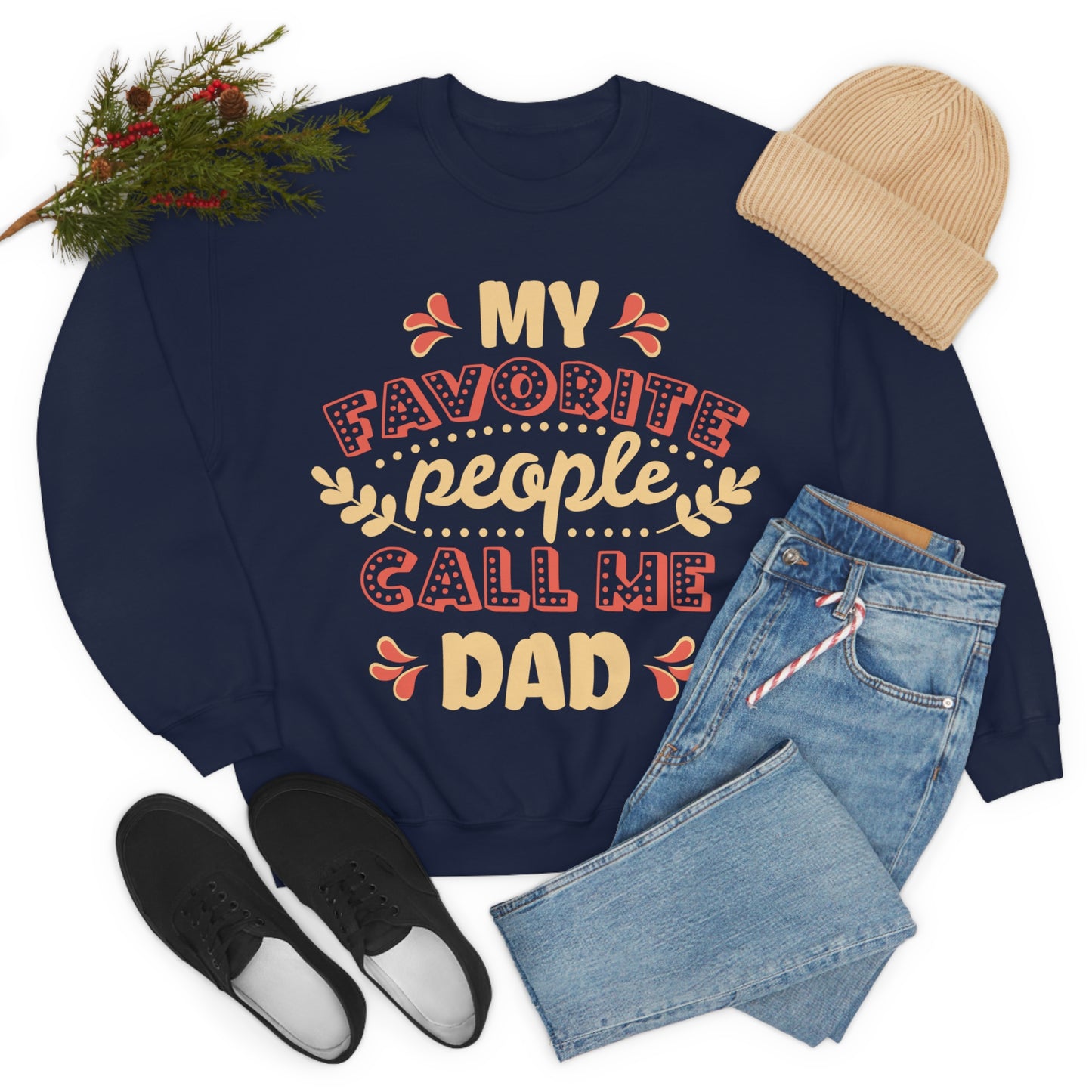 My Favorite People Call me Dad Crewneck Sweatshirt