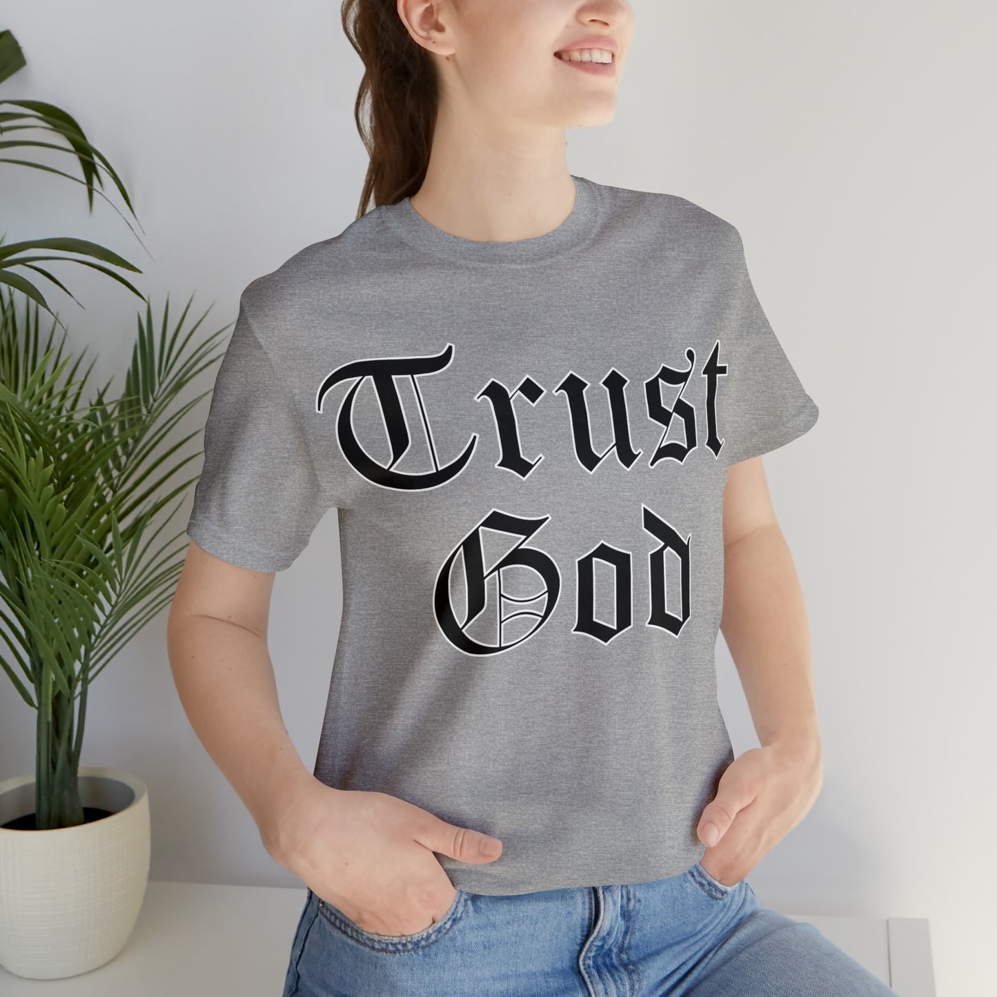 Trust God T-Shirt