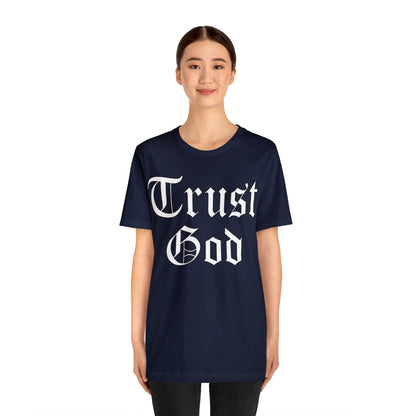 Trust God 1 T-Shirt