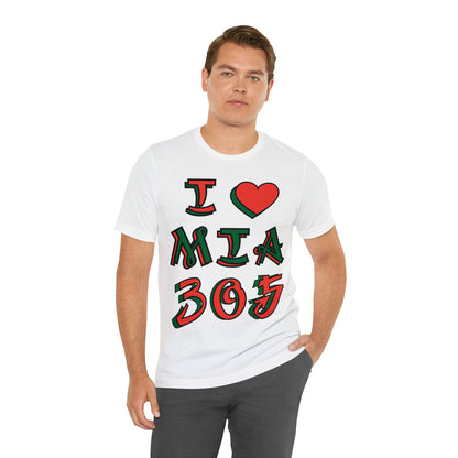 I love MIA 305 T-Shirt