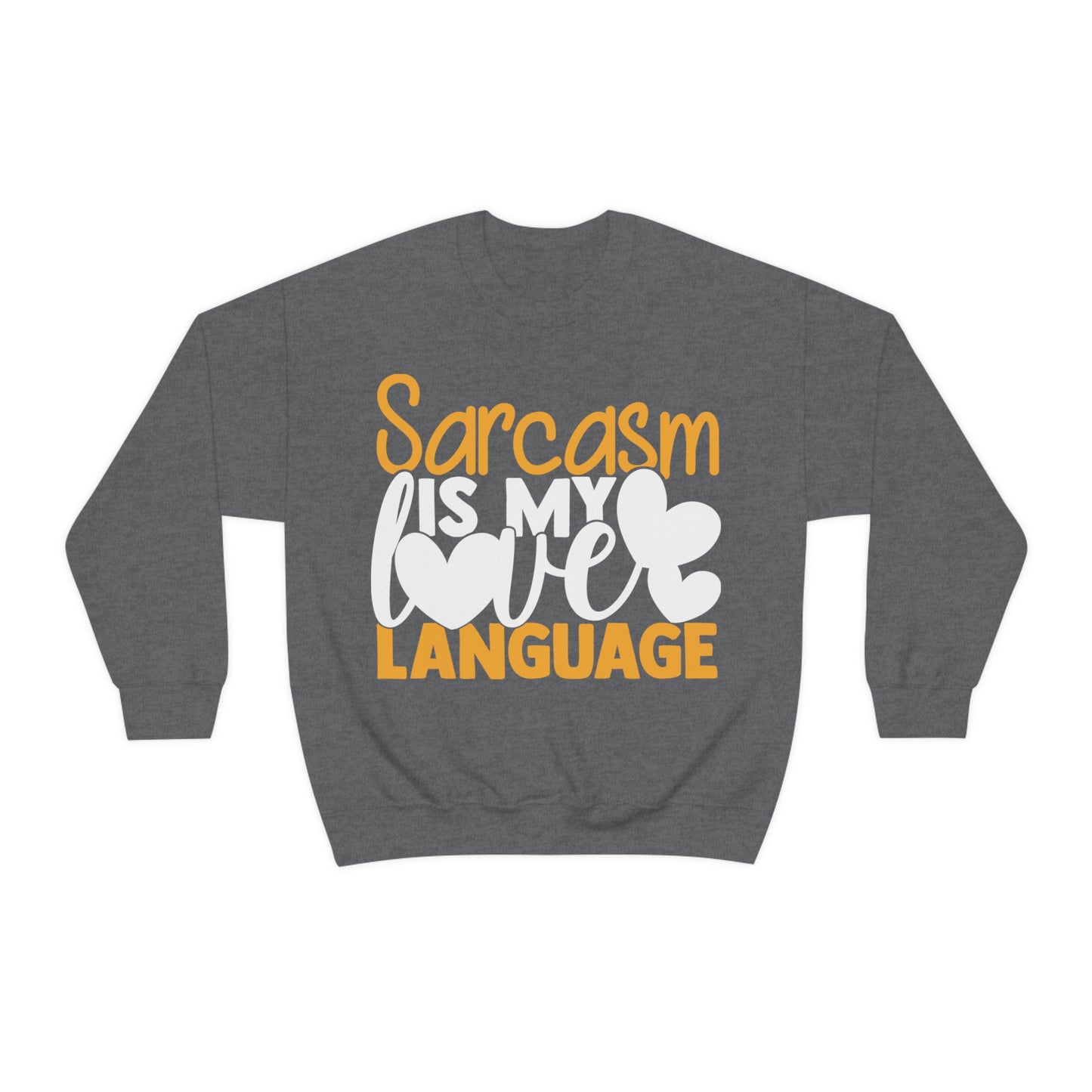 Sarcasm Is My Love Language Crewneck Sweatshirt