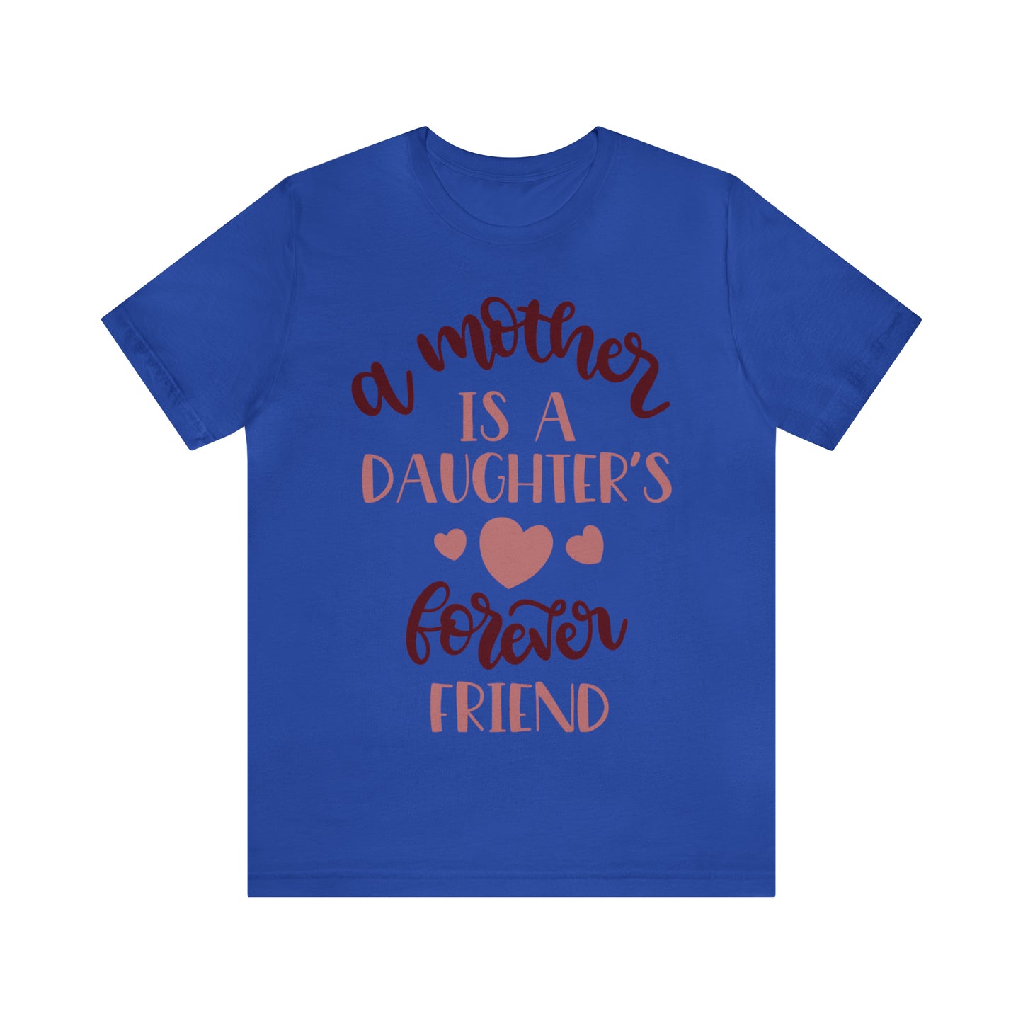 A Mother is a Daughters best friend T-Shirt