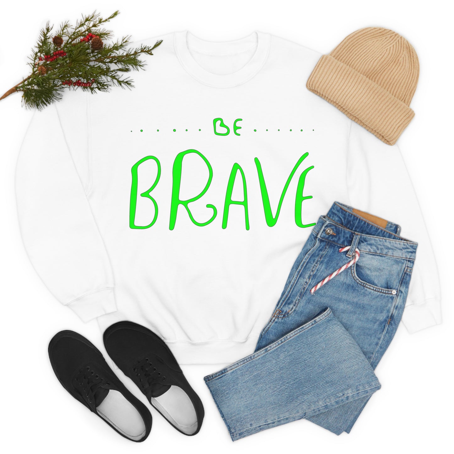 Be Brave Crewneck Sweatshirt