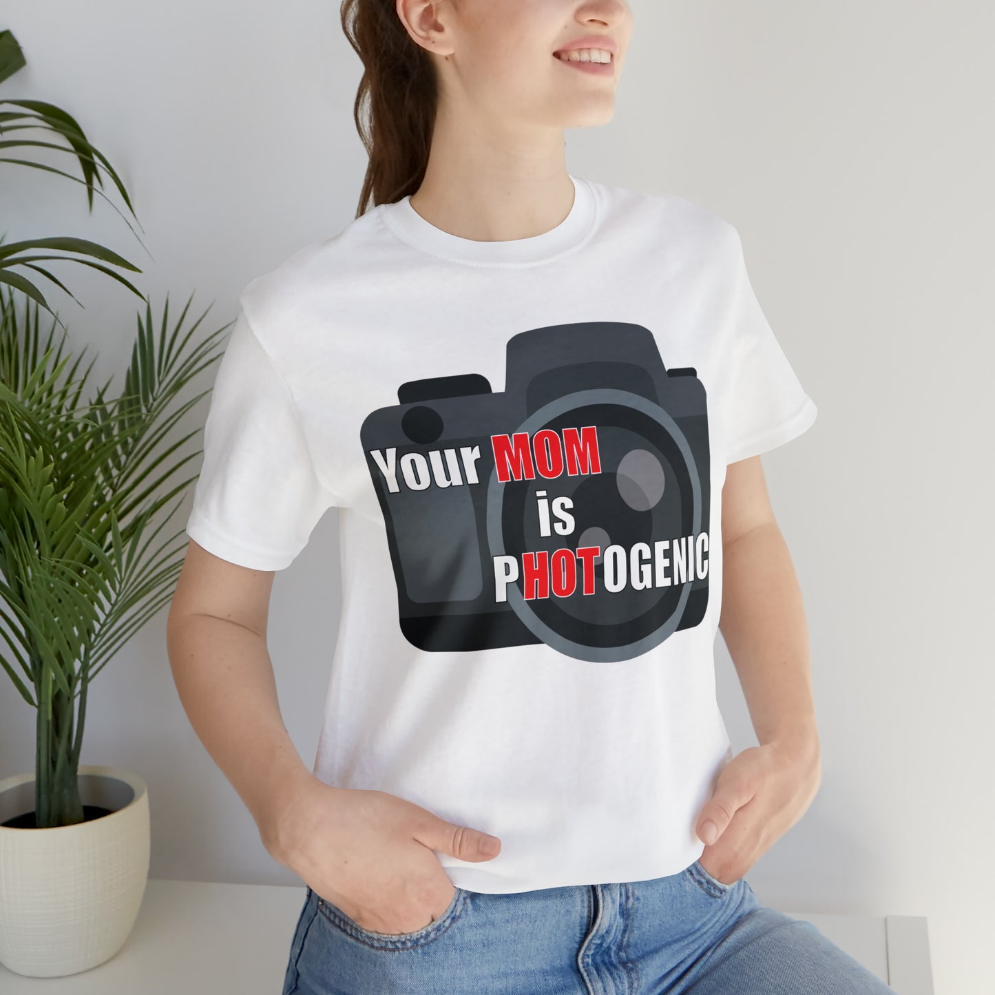 Your Mom is pHOTogenic Camera T-Shirt