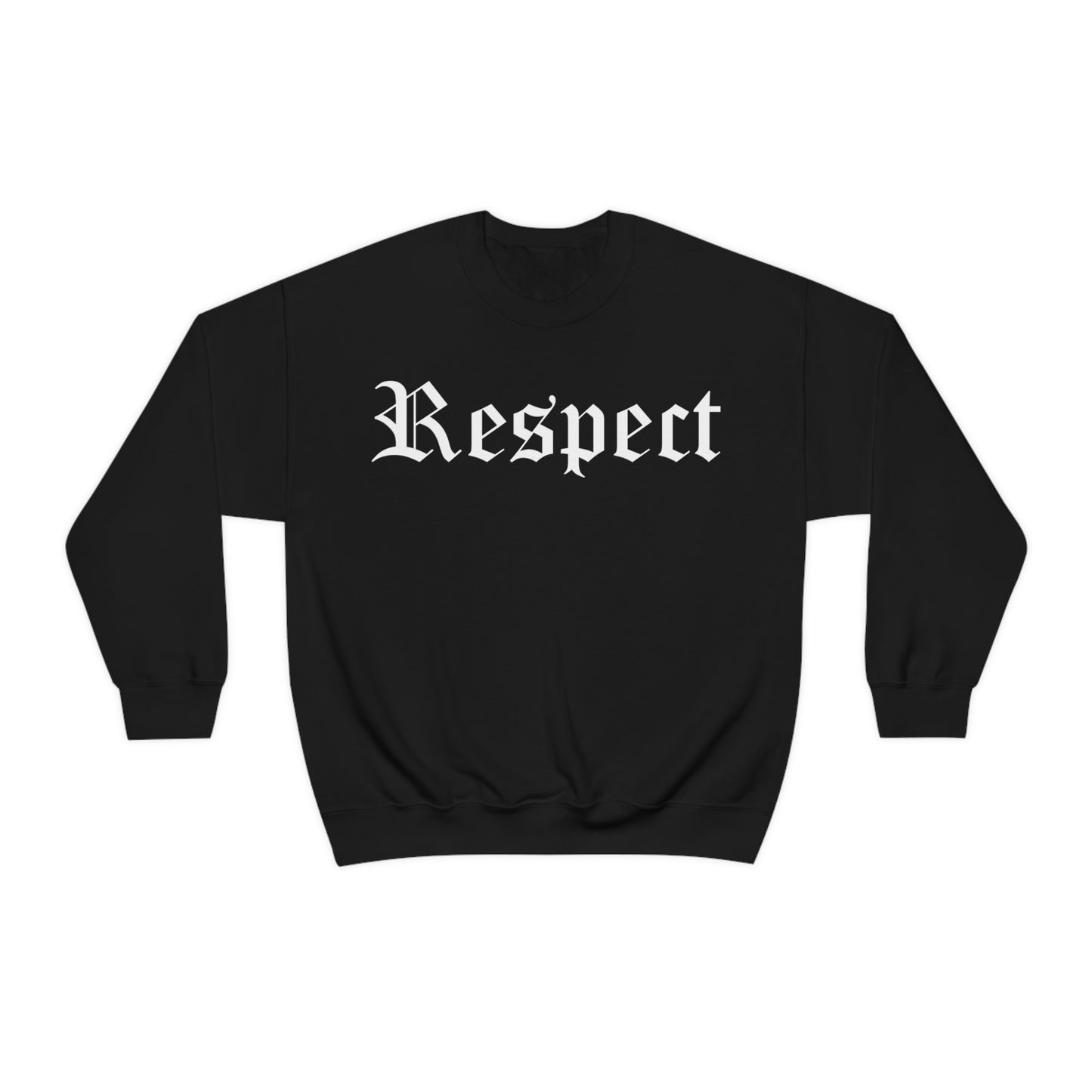 Respect Crewneck Sweatshirt