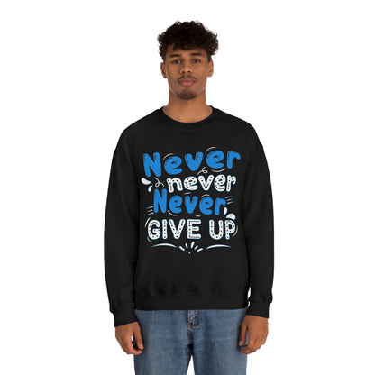 Never Give Up Crewneck Sweatshirt