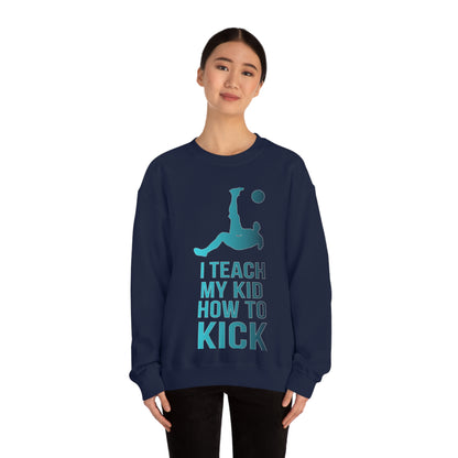 I teach my kid how to kick Crewneck Sweatshirt