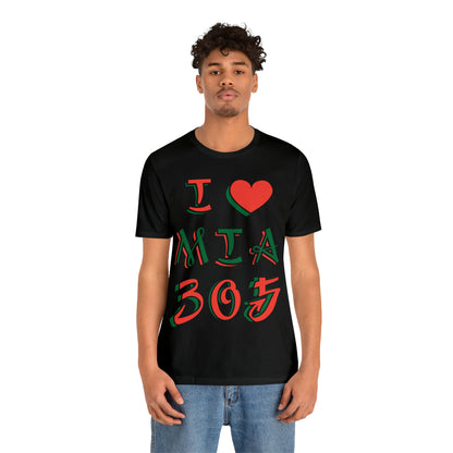 I love MIA 305 T-Shirt