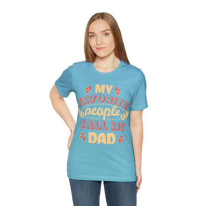 My Favorite People Call me Dad T-Shirt