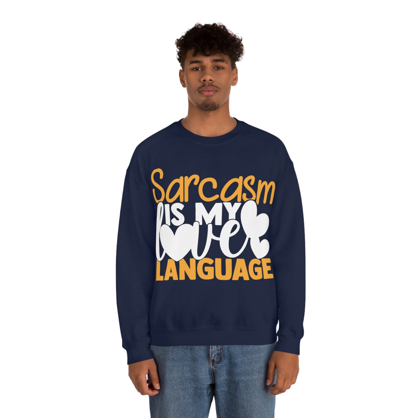 Sarcasm Is My Love Language Crewneck Sweatshirt