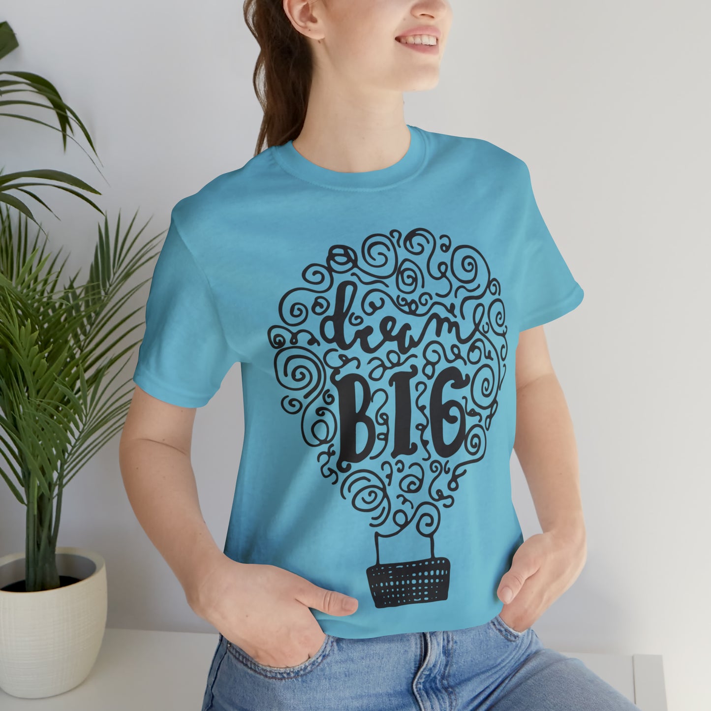 Dream Big T-Shirt