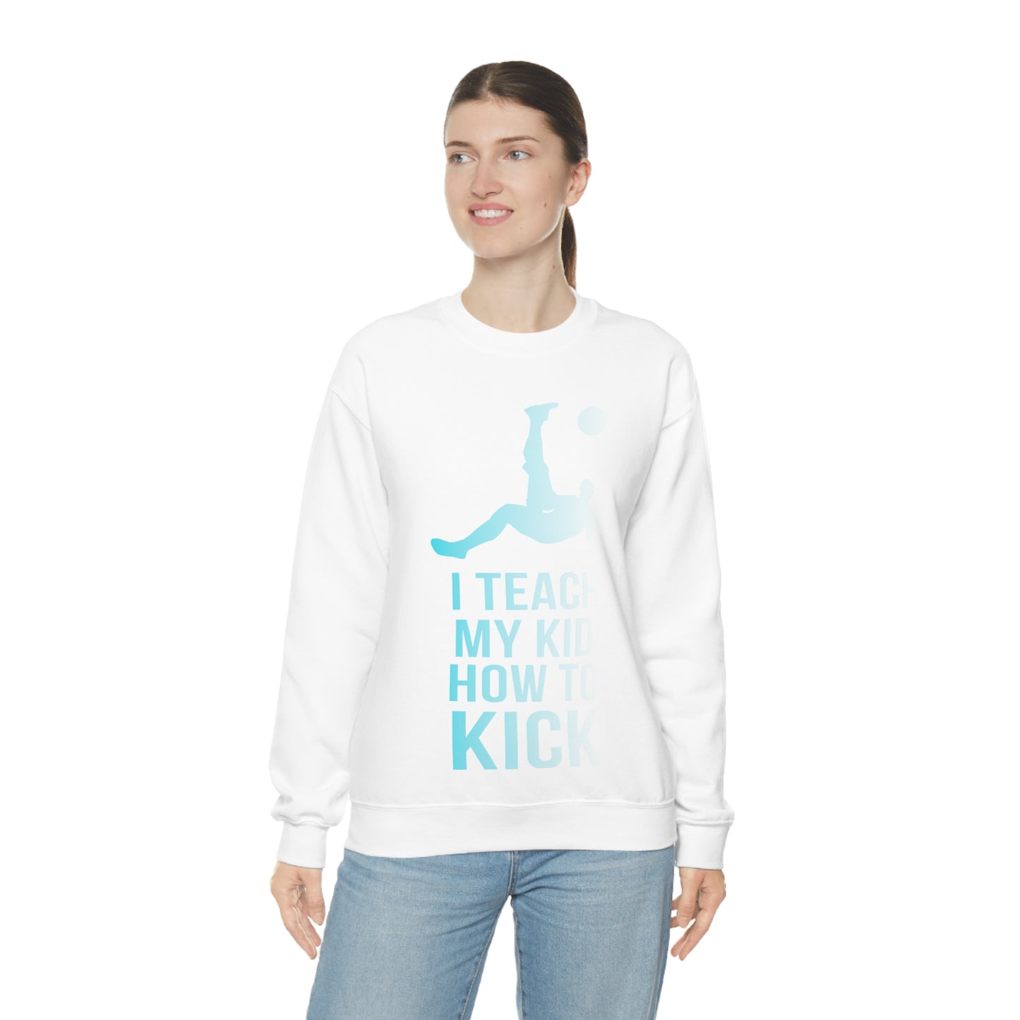 I teach my kid how to kick Crewneck Sweatshirt