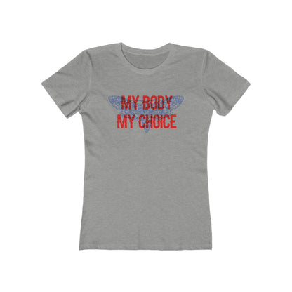 My Body Its My Choice Woman Tee shirt