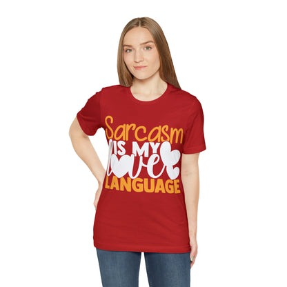 Sarcasm Is My Love Language T-Shirt