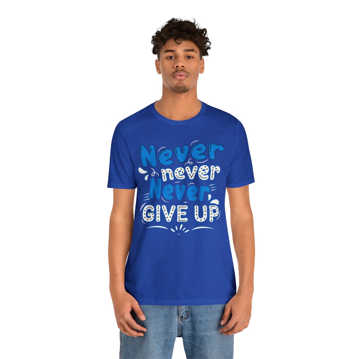 Never Give Up T-Shirt