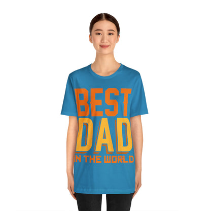 Best Dad in the world T-Shirt